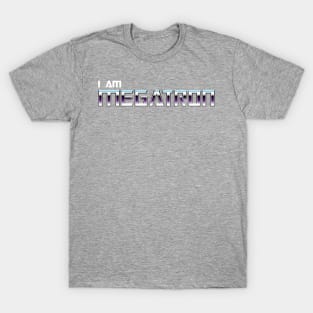 I am Megatron T-Shirt